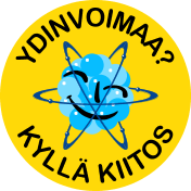 Ydinvoimaa? Kyllä Kiitos